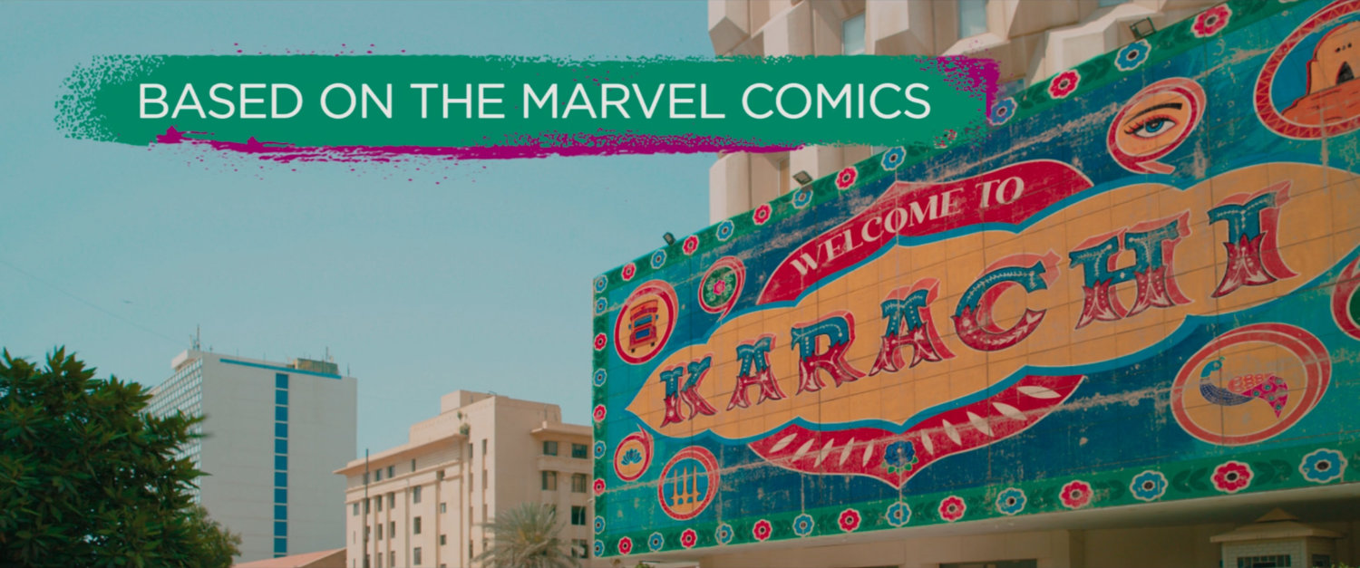 Ms Marvel end credit screen: Welcome to Karachi Billboard (Text: Based on The Marvel Comics)