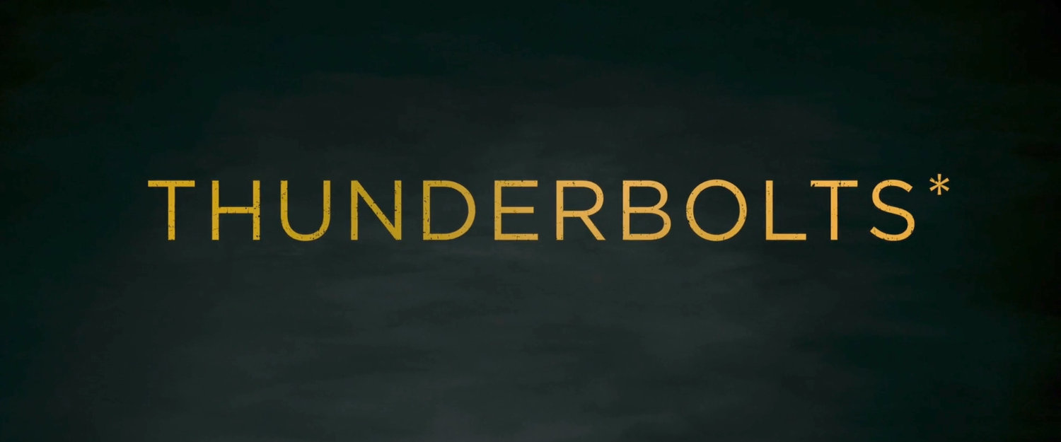 Thunderbolts* title card.
