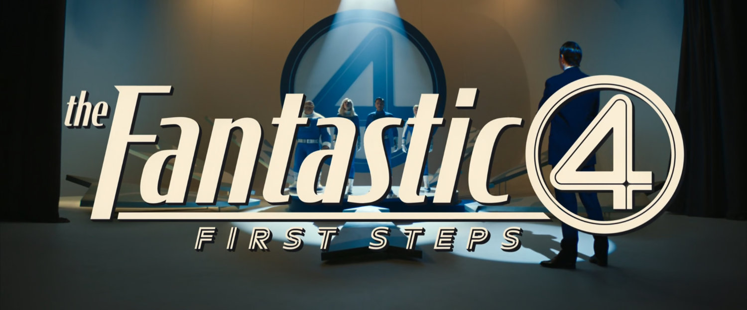The Fantastic Four: First Steps title card.